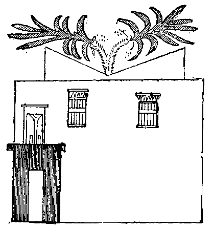 Fig. 6.--Faade of a house toward the street, second Theban
period.